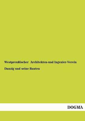 Danzig Und Seine Bauten [German] 3955804178 Book Cover