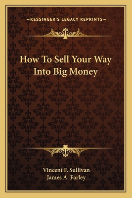 How To Sell Your Way Into Big Money 1163698512 Book Cover