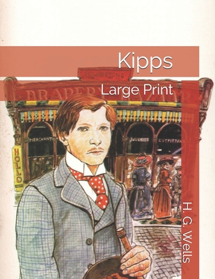 Kipps: Large Print 1691048097 Book Cover