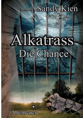 Alkatrass - Die Chance [German] 3743955873 Book Cover