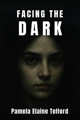 Facing The Dark B0GS95Y4PV Book Cover