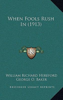 When Fools Rush In (1913) 1165852721 Book Cover