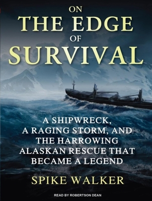 On the Edge of Survival: A Shipwreck, a Raging ... 1400119057 Book Cover