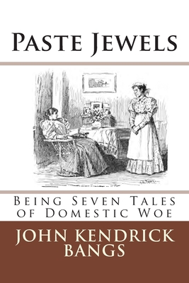 Paste Jewels: Being Seven Tales of Domestic Woe 395940056X Book Cover