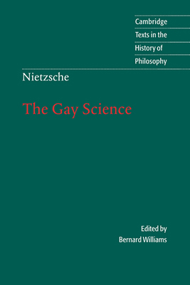 Nietzsche: The Gay Science: With a Prelude in G... 0521631599 Book Cover