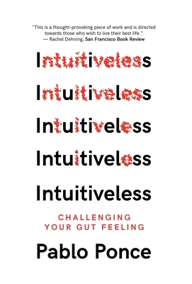 Intuitiveless: Challenging Your Gut Feeling 9942366741 Book Cover