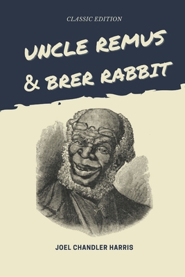 Uncle Remus and Brer Rabbit: with Original Illu...            Book Cover