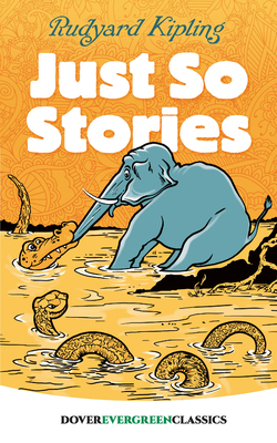 Just So Stories 0486417220 Book Cover