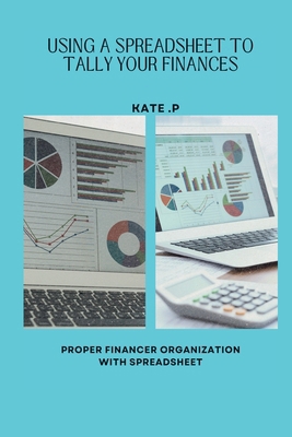 Using a Spreadsheet to Tally Your Finances: Pro... Book Cover