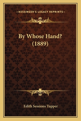 By Whose Hand? (1889) 1164594133 Book Cover