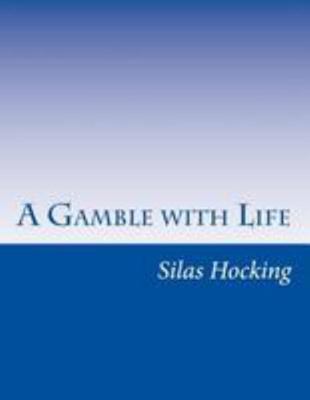 A Gamble with Life 1499328540 Book Cover