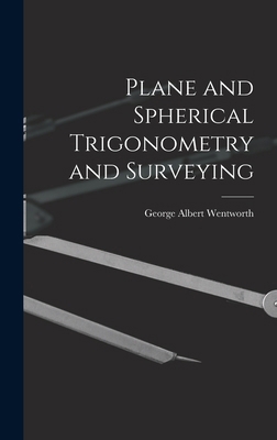 Plane and Spherical Trigonometry and Surveying 1016762933 Book Cover