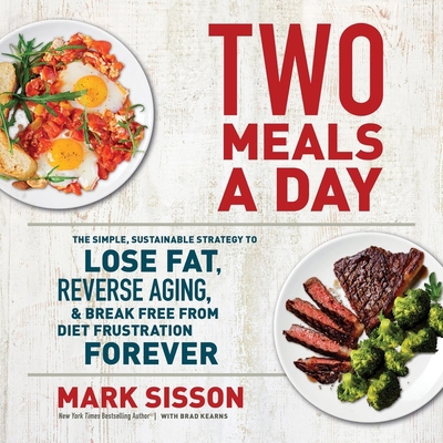 Two Meals a Day: The Simple, Sustainable Strate... 1549109952 Book Cover