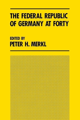 The Federal Republic of Germany at Forty: Union... 0814754465 Book Cover