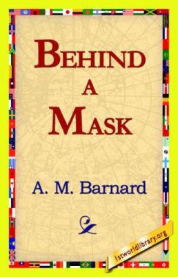 Behind a Mask 1421817144 Book Cover