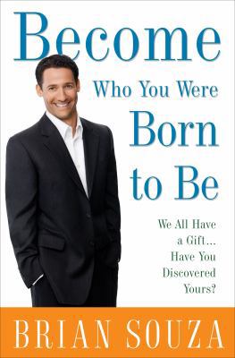 Become Who You Were Born to Be: We All Have a G... 0307346625 Book Cover