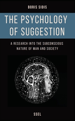 The psychology of suggestion: A research into t... [Large Print] B0B763LCF9 Book Cover