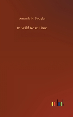In Wild Rose Time 3752383437 Book Cover