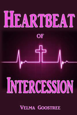 Heartbeat of Intercession 1533631476 Book Cover