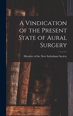 A Vindication of the Present State of Aural Sur... 1013644816 Book Cover