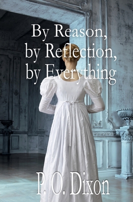 By Reason, by Reflection, by Everything: A Prid... 1974030369 Book Cover