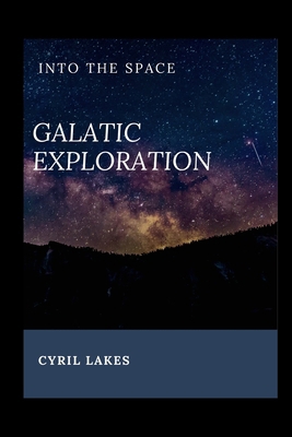 Galatic Exploration: Into the Space Book Cover