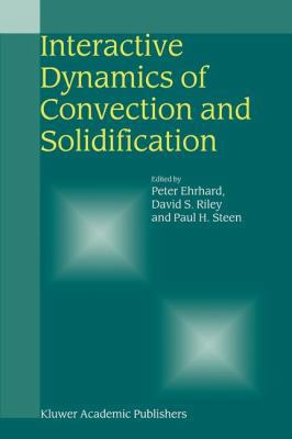 Interactive Dynamics of Convection and Solidifi... 9048157196 Book Cover