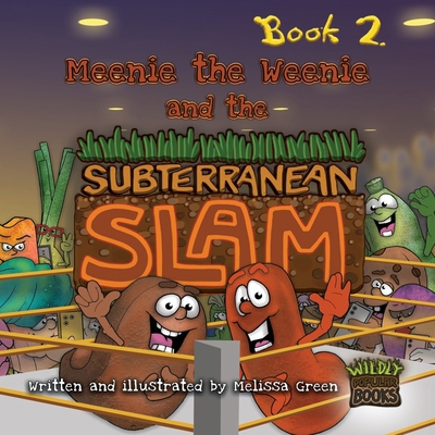 Meenie the Weenie and the Subterranean Slam B0CK3K6D1D Book Cover