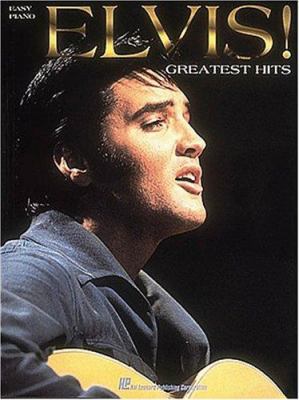 Elvis! Greatest Hits: Easy Piano 0793527759 Book Cover