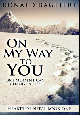 On My Way To You: Premium Hardcover Edition 1034226630 Book Cover