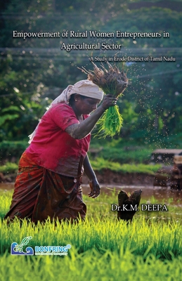 Empowerment of Rural Women Entrepreneurs in Agr... 9387862038 Book Cover