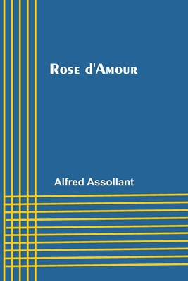 Rose d'Amour [French] 9357098437 Book Cover