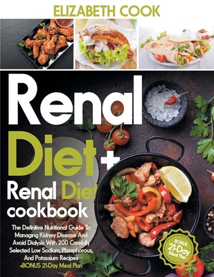 Renal Diet: The Definitive Nutritional Guide To... 1801576092 Book Cover