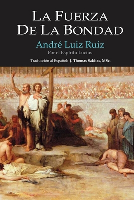 La Fuerza de la Bondad [Spanish] 1088231888 Book Cover