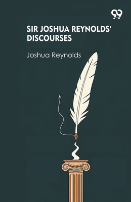 Sir Joshua Reynolds' Discourses 9373408135 Book Cover