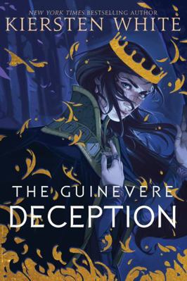 The Guinevere Deception (Camelot Rising Trilogy 1) 0593123832 Book Cover