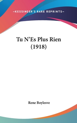 Tu N'Es Plus Rien (1918) 1104569973 Book Cover