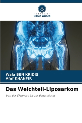 Das Weichteil-Liposarkom [German] 6209492185 Book Cover