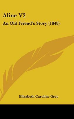 Aline V2: An Old Friend's Story (1848) 1436967465 Book Cover