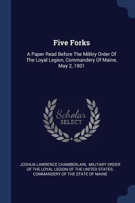 Five Forks: A Paper Read Before The Militry Ord... 1377085929 Book Cover