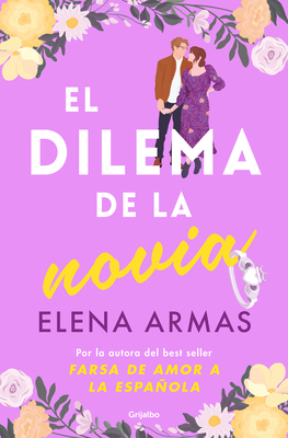 El Dilema de la Novia / The Fiancé Dilemma [Spanish] 8425368251 Book Cover