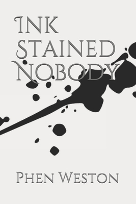 Ink Stained Nobody B08QSXKVF1 Book Cover