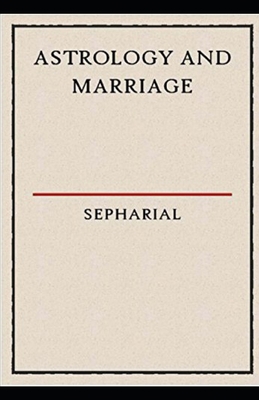 Astrology and Marriage illustrated B08YS62511 Book Cover