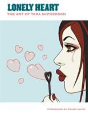 Lonely Heart: The Art of Tara McPherson Volume 1 B005M4VTIG Book Cover