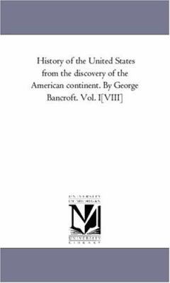 History of the United States from the Discovery... 1425549640 Book Cover