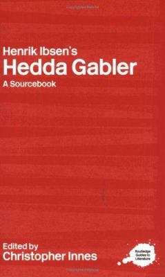 Henrik Ibsen's Hedda Gabler: A Routledge Study ... 0415238196 Book Cover