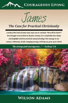 James : The Case for Practical Christianity