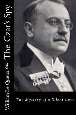 The Czar's Spy: The Mystery of a Silent Love 1522944540 Book Cover