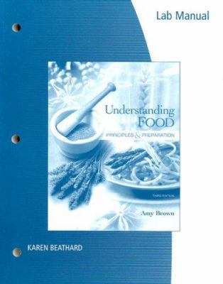 Lab Manual for Brown’s Understanding Food: Prin... 0495119083 Book Cover
