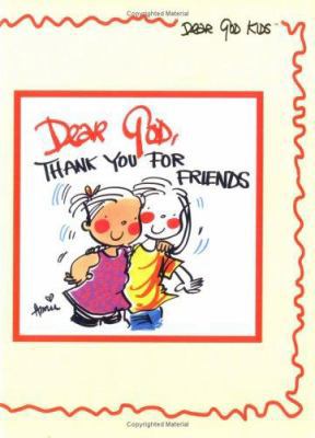 Dear God, Thank You for Friends 0825426472 Book Cover